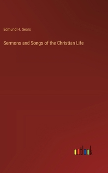 Sermons and Songs of the Christian Life