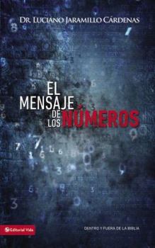 Paperback El Mensaje de Los Números: Dentro Y Fuera de la Biblia [Spanish] Book