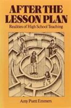 Paperback After the Lesson Plan: Realities of High School Teaching Book