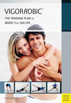 Paperback Vigorrobic: The Training Plan to Boost Your Sex Life Book