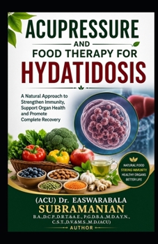 Paperback Acupressure and Food Therapy for Hydatidosis: Hydatidosis Book