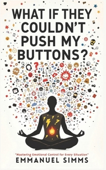 Paperback What If They Couldn't Push My Buttons? Book