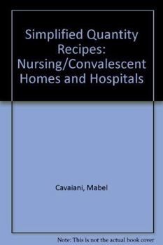 Paperback Simplified Quantity Recipes: Nursing/Convalescent Homes and Hospitals Book