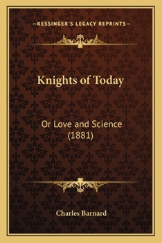 Paperback Knights of Today: Or Love and Science (1881) Book