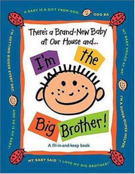 Hardcover There's a Brand-New Baby at Our House And...I'm the Big Brother! Book