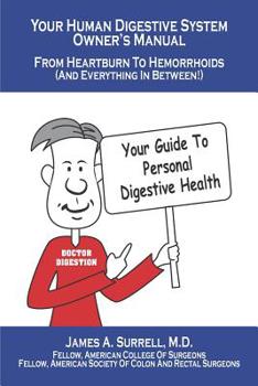 Paperback Your Human Digestive System Owner's Manual: From Heartburn to Hemorrhoids (And Everything In Between) Book