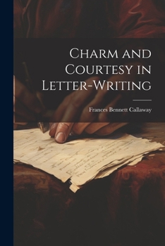 Paperback Charm and Courtesy in Letter-Writing Book