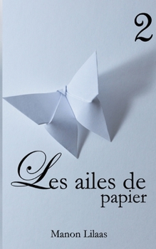 Les ailes de papier 2 (French Edition)