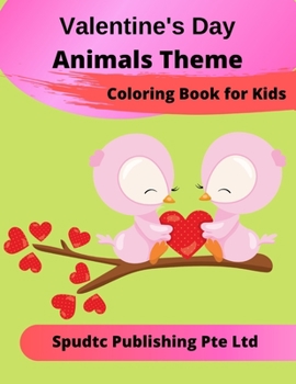 Valentine's Day Animals Theme Coloring Book for Kids
