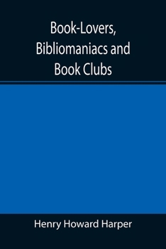 Paperback Book-Lovers, Bibliomaniacs and Book Clubs Book