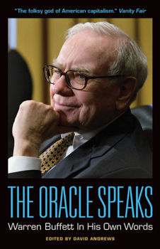 Paperback The Oracle Speaks: Warren Buffett in His Own Words Book