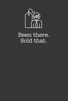 Been There Sold That Awesome Sales Rep 120 Page Notebook Lined Journal For People Who Love Being Sales Reps