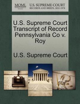 Paperback U.S. Supreme Court Transcript of Record Pennsylvania Co V. Roy Book