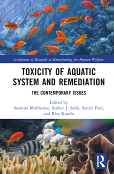 Hardcover Toxicity of Aquatic System and Remediation: The Contemporary Issues Book