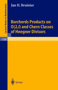 Paperback Borcherds Products on O(2, L) and Chern Classes of Heegner Divisors Book