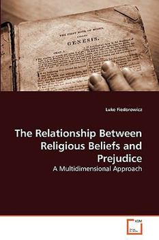 Paperback The Relationship Between Religious Beliefs and Prejudice Book