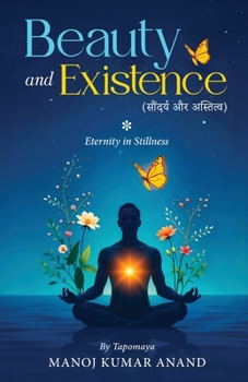 Beauty and Existence - Eternity in Stillness
