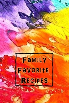 Paperback Family Favorite Recipes: Blank Recipe Book - Collect The Recipes You Love Book