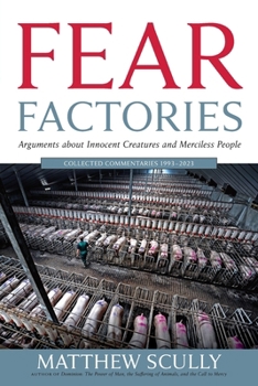 Fear Factories: Arguments about Innocent Creatures and Merciless People B0CP1M7Q1D Book Cover