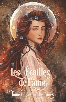 Paperback Les Écailles de l'âme: Tome 1: La voix des lunes [French] Book