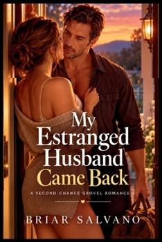 My Estranged Husband Came Back: A Second-Chance Grovel Romance