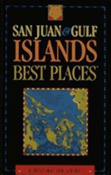Paperback San Juan and Gulf Islands Best Places: A Destination Guide Book