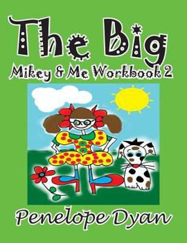 Paperback The Big Mikey & Me Workbook 2 [Large Print] Book
