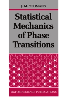 Paperback Statistical Mechanics of Phase Transitions Book