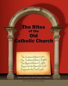 Paperback The Rites of the Old Catholic Church: (color) Book