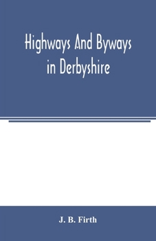 Paperback Highways and byways in Derbyshire Book