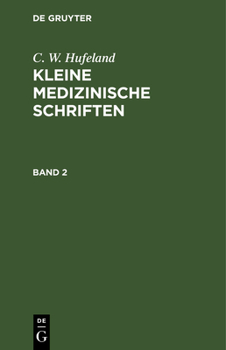 Hardcover C. W. Hufeland: Kleine Medizinische Schriften. Band 2 [German] Book