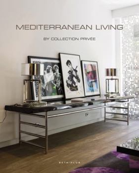 Mediterranean & Mountain Living: By Collection Prive