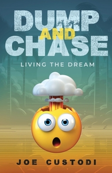 Paperback Dump And Chase Living The Dream Book