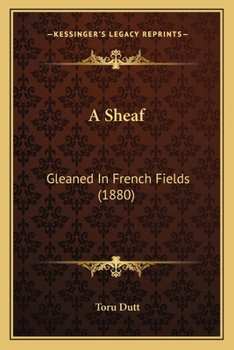 Paperback A Sheaf: Gleaned In French Fields (1880) Book