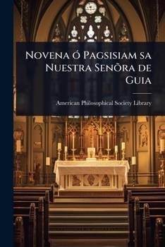 Novena Ã3 Pagsisiam sa Nuestra Senõra de Guia