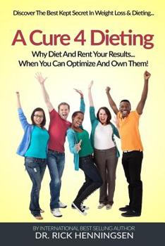 Paperback A Cure 4 Dieting: Your Body Changes... So Should How You Lose Weight Book