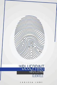 Paperback The BLUEPRINT to Building Clientele Book