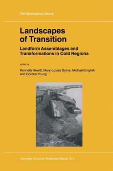Paperback Landscapes of Transition: Landform Assemblages and Transformations in Cold Regions Book
