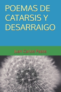 Paperback Poemas de Catarsis Y Desarraigo [Spanish] Book