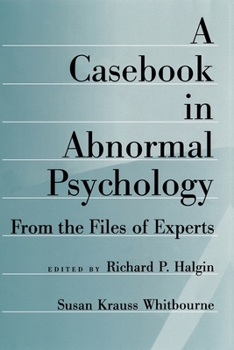Paperback A Casebook in Abnormal Psychology: From the Files of Experts Book