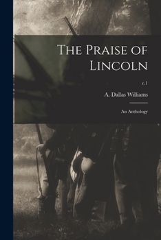 Paperback The Praise of Lincoln: an Anthology; c.1 Book