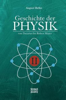Paperback Geschichte der Physik: Band 2. Von Descartes bis Robert Mayer [German] Book