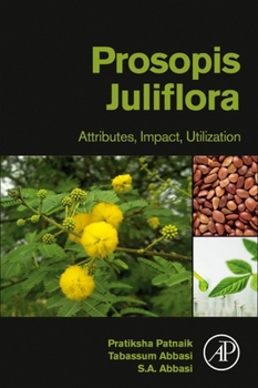 Paperback Prosopis Juliflora: Attributes, Impact, Utilization Book