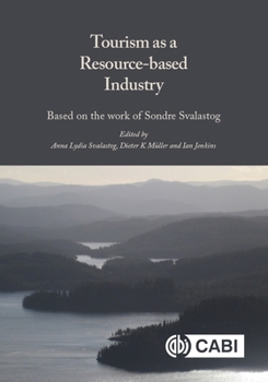 Hardcover Tourism as a Resource-Based Industry: Based on the Work of Sondre Svalastog Book
