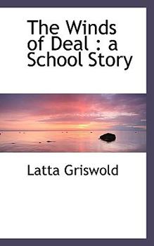The Winds of Deal : A School Story