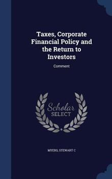 Hardcover Taxes, Corporate Financial Policy and the Return to Investors: Comment Book