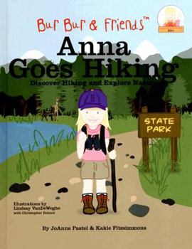 Library Binding Anna Goes Hiking: Discover Hiking and Explore Nature Book