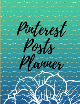 Paperback Pinterest posts planner: Organizer to Plan All Your Posts & Content Book