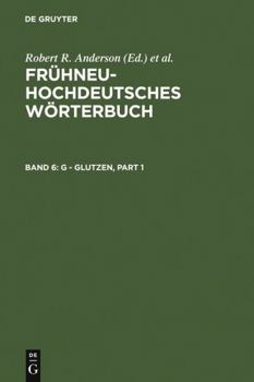 Hardcover Fruhneuhochdeutsches Worterbuch: G- Glutzen (6) [German] Book