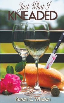 Just What I Kneaded - Book #5 of the Dinner Club Murder Mysteries